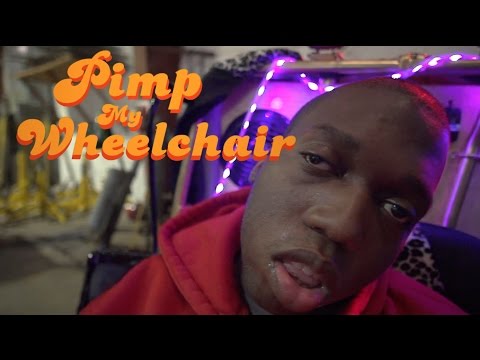 PIMP MY WHEELCHAIR