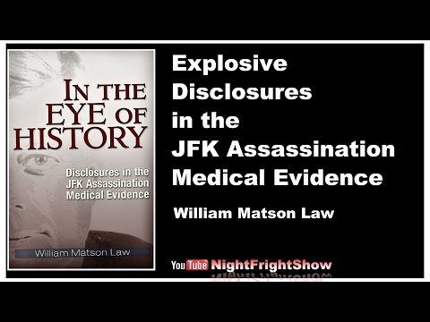 EXPLOSIVE DISCLOSURES in the JFK Assassination MEDICAL EVIDENCE William Law Night Fright Show