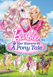 Barbie & Her Sisters in A Pony Tale