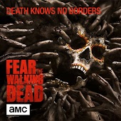 Fear the Walking Dead