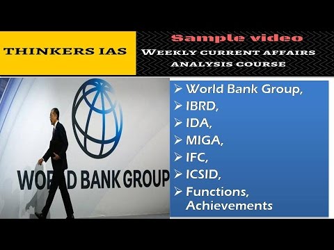 Thinkers IAS : World Bank Group, IBRD, IDA, MIGA, IFC, ICSID, Functions, Achievements