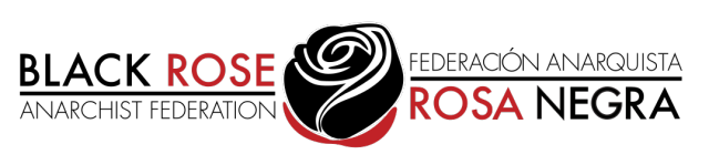 Black Rose / Rosa Negra Anarchist Federation