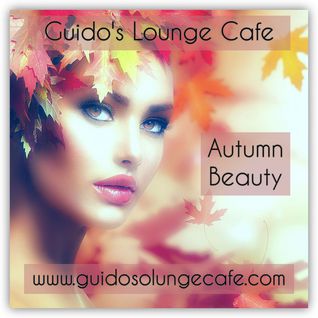 Guido's Lounge Cafe Broadcast 0247 Autumn Beauty (20161125)