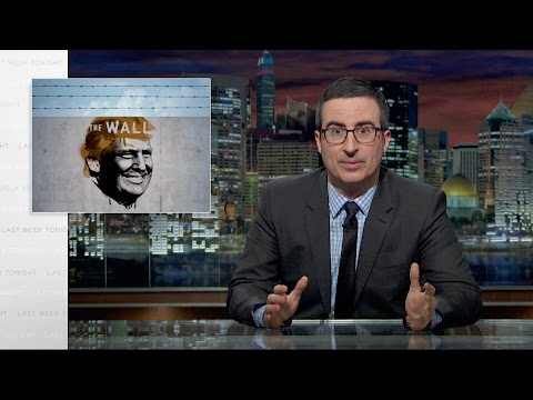 Border Wall: Last Week Tonight with John Oliver (HBO)