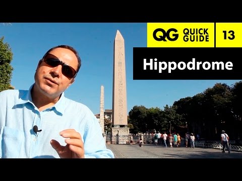 Quick Guide 13: Ancient Hippodrome in Constantinople