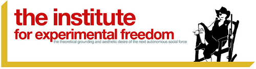 the institute for experimental freedom