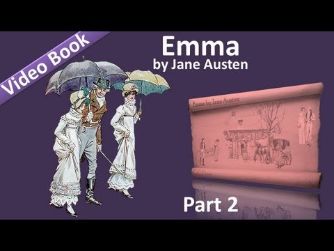 Part 2 - Emma Audiobook by Jane Austen (Vol 1: Chs 10-18)