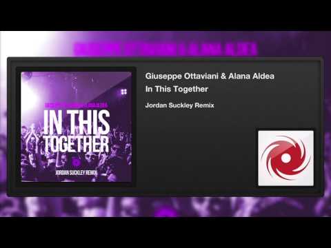 Giuseppe Ottaviani & Alana Aldea - In This Together (Jordan Suckley Remix)