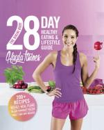 The Bikini Body: 28-Day Healthy Eating & Lifestyle Guide : Signed Copies Available for a limited time only - Kayla Itsines