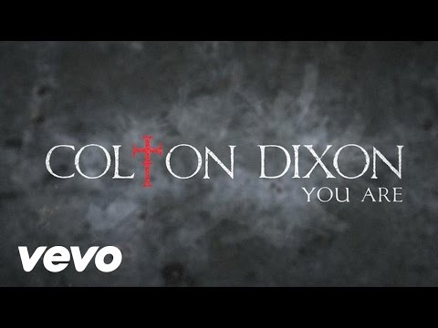 Colton Dixon - You Are (Lyrics)