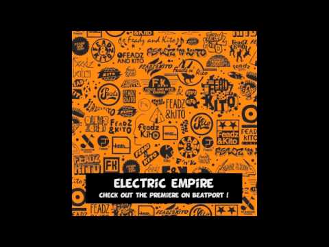 Feadz & Kito - Electric Empire