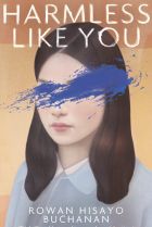 <i>Harmless Like You,</i> by Rowan Hosayo Buchanan.