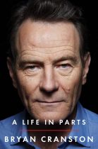 A Life in Parts. By Bryan Cranston.