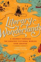 Literary Wonderlands. Edited by Laura Miller.