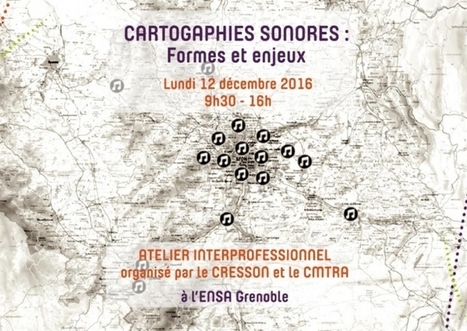 Cartographies sonores : formes et enjeux - CMTRA | DESARTSONNANTS - CRÉATION SONORE ET ENVIRONNEMENT - ENVIRONMENTAL SOUND ART - PAYSAGES ET ECOLOGIE SONORE | Scoop.it