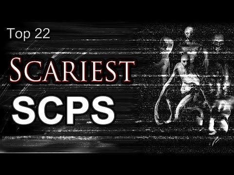 Top 22 Scariest SCPS