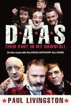 D.A.A.S. Their Part in my Downfall. By Paul Livingston.