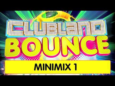 Clubland Bounce - Minimix 1 (4CD Album Out August 18th)