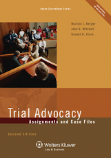 Trial Advocacy: Assignments and Case Files