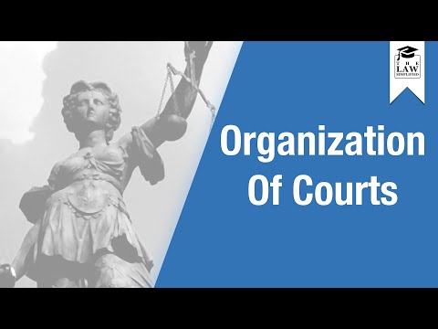 English Legal System - Organization of Courts