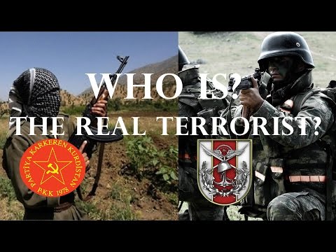 WHO IS THE REAL TERRORIST? PKK OR TURKISH MILITARY?!?!