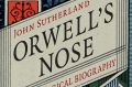 Orwell's Nose, by John Sutherland.