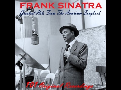 Frank Sinatra - 101 Greatest Hits from the American Songbook (AudioSonic Music) [Full Album]