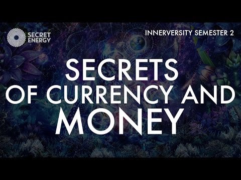 SECRETS OF CURRENCY AND MONEY - THE INNERVERSITY S2 - SEVAN BOMAR