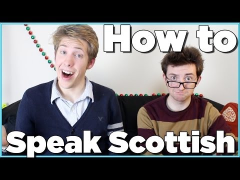 HOW TO SPEAK SCOTTISH ACCENT! | Evan Edinger & Liam Dryden