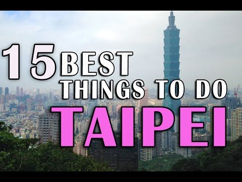 14  BEST THINGS TO DO IN TAIPEI TAIWAN | Top Taipei Attractions