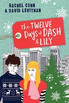 The Twelve Days of Dash and Lily. By Rachel Cohn & David Levithan.