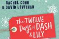 The Twelve Days of Dash and Lily, by Rachel Cohn & David Levithan.