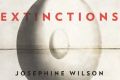 <i>Extinctions</i> by Josephine Wilson.