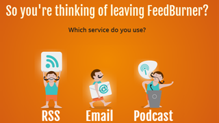 Try our fun, interactive guide to switching from FeedBurner for email, RSS and podcasts