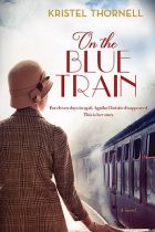 On the Blue Train. By Kristel Thornell.