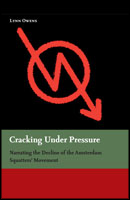 Cover image for Cracking Under Pressure: Narrating the Decline of the Amsterdam Squatters’ Movement By Lynn Owens