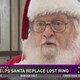 Kroger helps santa replace lost ring