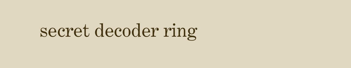 Secret Decoder Ring