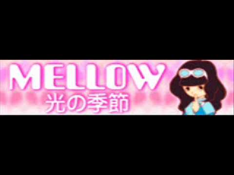 MELLOW 「光の季節」