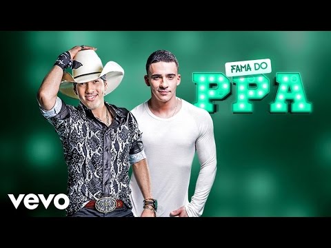 Pedro Paulo & Alex - Fama do PPA