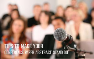 Simple Tips to Make Your Conference Paper Abstract Stand out