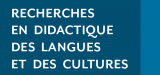 Recherches en didactique des langues et des cultures