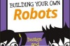 <a href="http://www.booktopia.com.au/building-your-own-robots-mccomb/prod9781119302438.html" target="_blank">Building ...