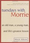 Tuesdays with Morrie by Mitch Albom