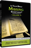 Is Your Bible Missing Something? Volume 2