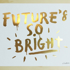 Future's So Bright Print - Prints And Posters