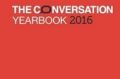 The Conversation Yearbook 2016. Edited by John Watson.
