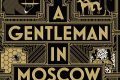 A Gentleman in Moscow. By Amor Towles.