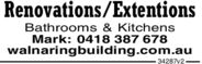 Renovations/ExtentionsBathrooms & KitchensMark: 0418 387 678walnaringbuilding.com.au34287v2