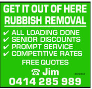 GET IT OUT OF HERERUBBISH REMOVALALL LOADING DONESENIOR DISCOUNTSPROMPT SERVICECOMPETITIVE RATESFREE QUOTESJim0414 285 9892045245v8